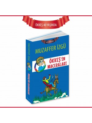 ÖZYÜREK YAY ÖKKEŞ İN MACERALARI / CİLTLİ / RENKLİ